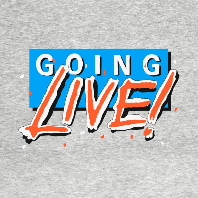 Going Live! by Clobberbox